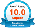 Avvo Rating | 10.0 | Superb | Top Attorney Criminal Defense